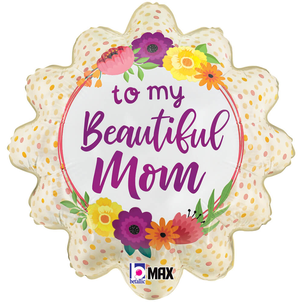 Betallic 18 inch SATIN TO MY BEAUTIFUL MOM FLOWERS Foil Balloon 26338P-B-P